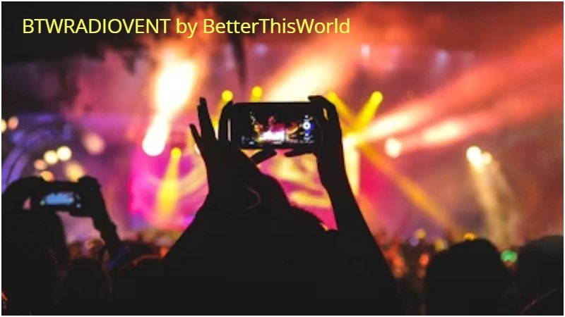 BTWRadiovent event by BetterThisWorld